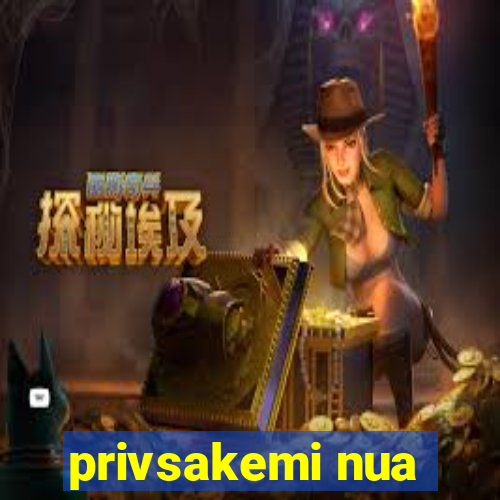 privsakemi nua